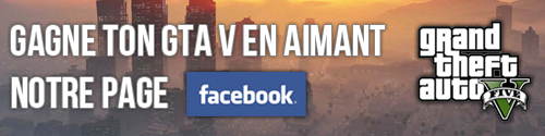 Aimez la page Facebook GTANF pour tenter de gagner votre GTA V